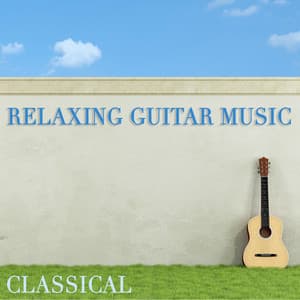 Relaxing Guitar Music - Guitarra