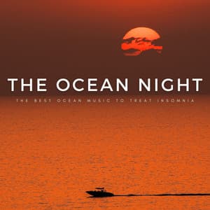 The Ocean Night: The Best Ocean Music To Treat Insomnia - Sleep Aid For Insomnia