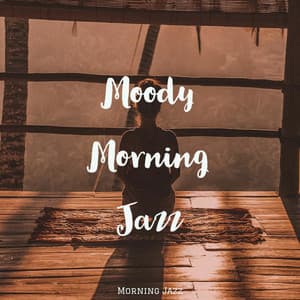 Moody Morning Jazz - Morning Jazz