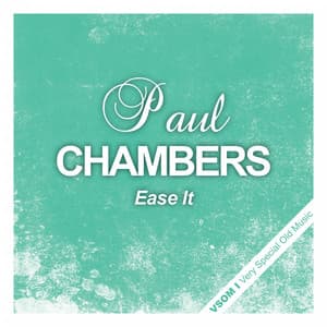 Ease It - Paul Chambers