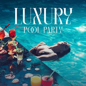 Luxury Pool Party: Summer Vibes to Ibiza Beach Club, Relax and Unwind - DJ Edm