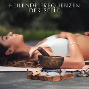 Heilende Frequenzen der Seele - Binaurale Beats Zauberer