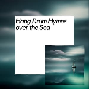 Hang Drum Hymns over the Sea - Nature Meditation Channel