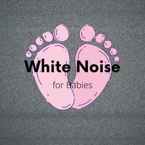 White Noise for Babies - White Noise Playlist