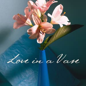 Love in a Vase: Fragile Harmony - Sexy Lovers Music Collection