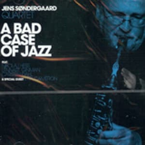 A Bad Case of Jazz - Carsten Dahl
