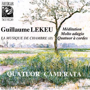 Lekeu: La musique de chambre II - Guillaume Lekeu
