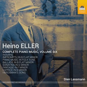 Eller: Complete Piano Music, Vol. 6 - Heino Eller