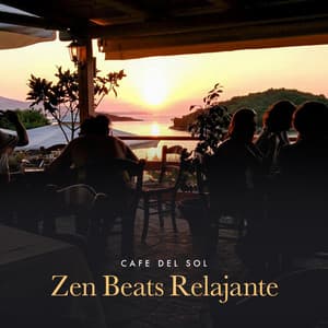 Zen Beats Relajante - Cafe Del Sol