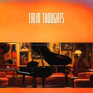 Calm Thoughts - Piano Animal
