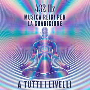 432 Hz Musica Reiki per la guarigione a tutti i livelli: Emotivo, Fisico, Guarigione mentale e spirituale - Rilassamento Musica Zona