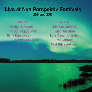 Collaborations | Live at the Nya Perspektiv Festivals 2004 & 2007 - Marilyn Crispell