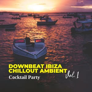 Downbeat Ibiza Chillout Ambient Vol. 1 - Cocktail Party - Cool Time Ensemble Music