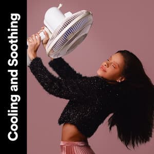 Cooling and Soothing - Box Fan Sounds