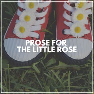 Prose for the Little Rose - Kids Music