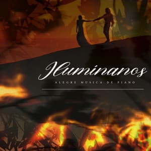 Ilumínanos - Alegre Musica de Piano