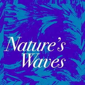 Nature's Waves - Nature Waves