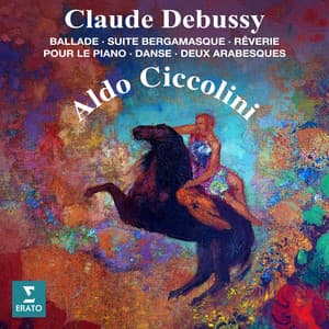 Debussy: Ballade, Suite bergamasque, Rêverie, Pour le piano, Danse & Arabesques - Claude Debussy