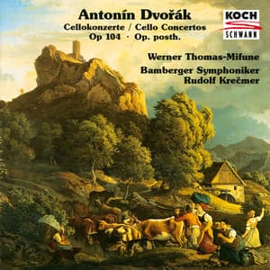 Dvořák: Cello Concerto in B Minor, B. 191; Cello Concerto in A Major, B. 10 - Antonín Dvořák
