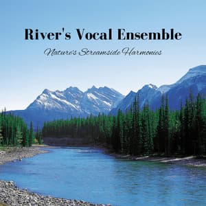 River's Vocal Ensemble: Nature's Streamside Harmonies - Crow City