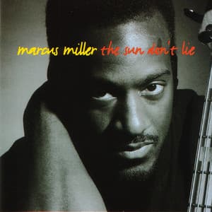The Sun Don't Lie - Marcus Miller