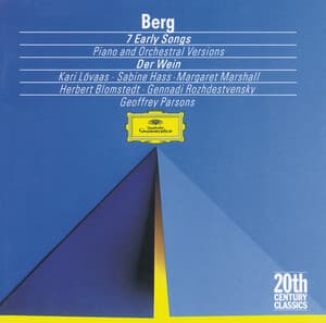 Berg: Seven Early Songs ; Seven Early Songs ; Schließe mir die Augen beide ; An Leukon ; Schließe mir die Augen beide ; Der Wein - Alban Berg