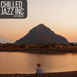 Just Chilled - Chilled Jazz Inc