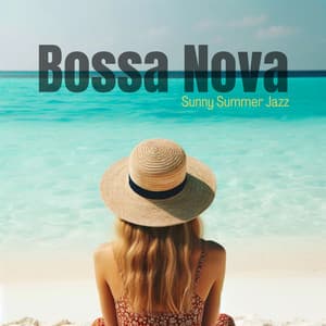 Sunny Summer Jazz: Azure Breeze Cafe and Bossa Nova Beach Bar Grooves 2024 - Bossa Nova Energy Café