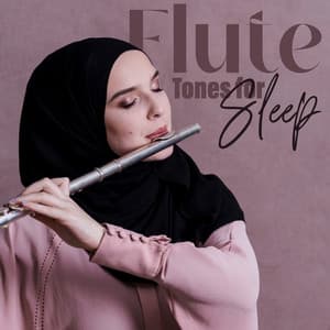 Flute Tones for Sleep - End Restless Sleep