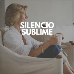 Silencio Sublime - Música de relajación profunda