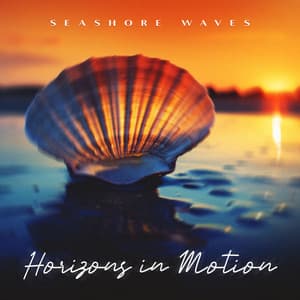 Horizons in Motion - Seashore Waves