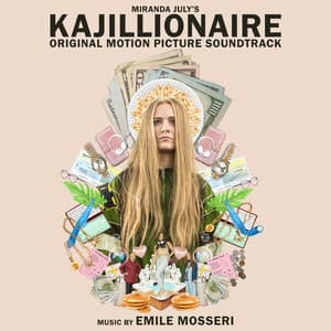 Kajillionaire - Emile Mosseri