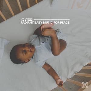 Radiant Baby Music for Peace - Music Box Orchestra