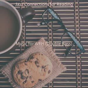 Music for WFH - Jazz Connections for Reading