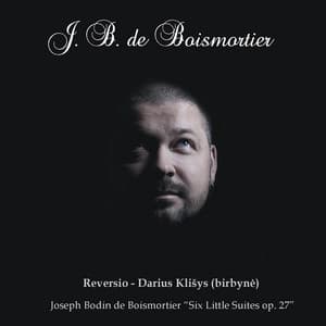 Boismortier: Six Little Suites, Op. 27 - Joseph Bodin de Boismortier
