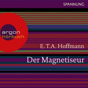 Der Magnetiseur - Ernst Theodor Amadeus Hoffmann
