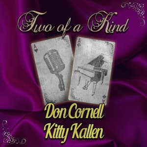 Two of a Kind: Don Cornell & Kitty Kallen - Don Cornell