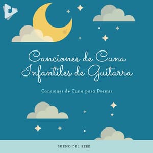 Canciones de Cuna Infantiles de Guitarra - Canciones de cuna para dormir