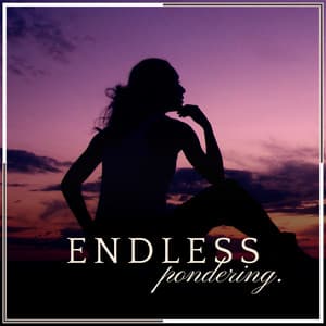 Endless Pondering - Insomnia Relief Music