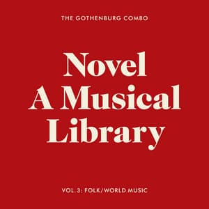 Novel: A Musical Library, Vol. 3 - The Gothenburg Combo