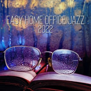 Easy Home Office Jazz 2022 - Chillout Jazz
