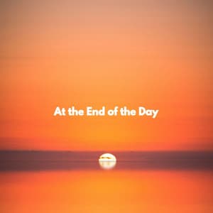 At the End of the Day - Jazz Chill Out Relax