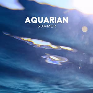 Aquarian Summer - Relaxation