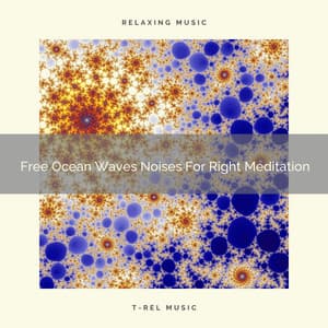 Free Ocean Waves Noises For Right Meditation - Spa And Soft Relax