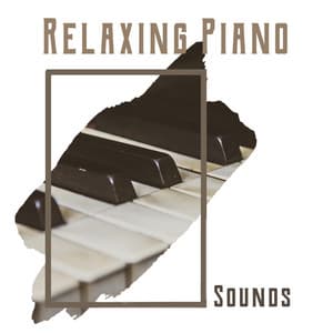 Relaxing Piano Sounds - Relaxing Classical Piano Music