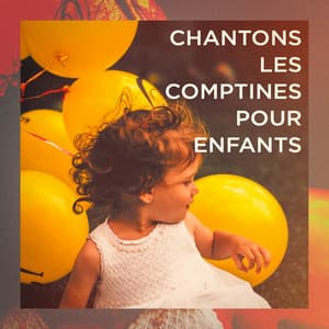 Chantons les comptines pour enfants - Compilation Mes Comptines