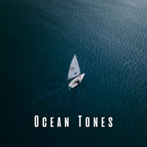 Ocean Tones: Chill Music for Baby's Comfort - Ocean Sounds Collection