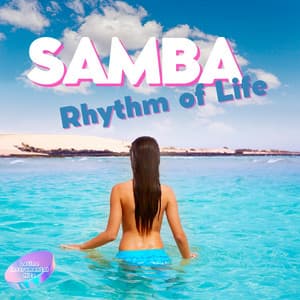 Samba: Rhythm of Life - Latino Instrumental Hits