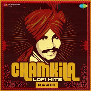 Chamkila - Lofi Hits - Amar Singh Chamkila