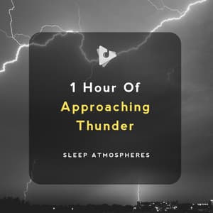 1 Hour of Approaching Thunder - Sleep Atmospheres